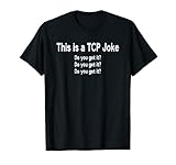 TCP Joke Computer Geek Networking Nerd UDP IT Administrator T-S