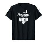 Bester Nummer 1 Präsident der Welt! Champion T-Shirt T-S