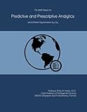The 2022 Report on Predictive and Prescriptive Analytics: World Market Segmentation by City