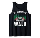 Aus Dem Weg Ich Muss in den Wald Forstwirt Holz Kettensäge Tank Top