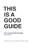 This is a Good Guide - for a Sustainable Lifesty
