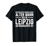 Herren Unterschätze niemals einen alten Mann Leipzig Leipziger Opa T-S