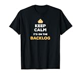 Keep Calm It's On The Backlog - Agile Scrum Master T-S