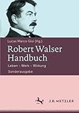 Robert Walser-Handbuch: Leben – Werk – Wirkung