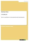 UNIDROIT: How it contributed to international trade harmonization (English Edition)
