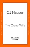 The Crane Wife: and Other Essays (English Edition)