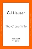 The Crane Wife: and Other Essays (English Edition)