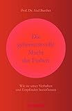 Die geheimnisvolle Macht der Farben: Wie sie unser Verhalten und Empfinden b