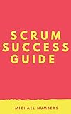 SCRUM SUCCEESS GUIDE (English Edition)