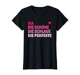 Damen Vorname Ina - Liebe und Freundschaft - persönliches T-S