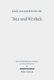 Tora und Weisheit: Studien zur frühjüdischen Literatur (Wissenschaftliche Untersuchungen zum Neuen Testament)