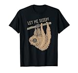 Let me sleep - Faultier - tierisch lustig Schlafshirt fun4m3 T-S