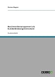 Beschwerdemanagement als Kundenbindung