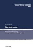 Geschichtsmatura: Eine empirische Untersuchung zum kompetenzorientierten Prüfungsmodus (Österreichische Beiträge zur Geschichtsdidaktik.Geschichte - Sozialkunde - Politische Bildung, Band 14)