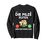 Die Pilze rufen und ich muss los, Pilzsammler Sw