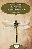 Nero dentro: Dioscuri (Collana Segreti in giallo) (Italian Edition)