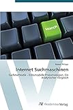 Internet Suchmaschinen: Suchmethodik - Erlösmodelle Preisstrategien. Ein Analytischer Verg