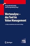 Wertanalyse - das Tool im Value Management: Idee, Methode, System. Hrsg. v. Zentrum Wertanalyse d. VDI-Ges. Systementwicklung u. Projektgestaltung (VDI-GSP) (VDI-Buch)