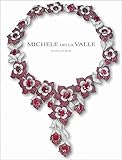 Michele della Valle: Jewels and My