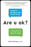 Are u ok?: A Guide to Caring for Your Mental Health (English Edition)