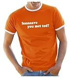 Coole-Fun-T-Shirts Herren haaaave You met ted ? T-Shirt Ringer How I MET Your Mother V3 orange, S
