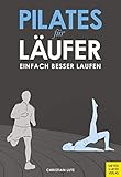 Pilates für Läufer: Einfach b