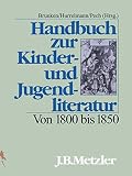 Handbuch zur Kinderliteratur und Jugendliteratur, Von 1800 bis 1850