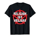 Religion ist heilbar Pentagramm Atheist Atheismus 666 Satan T-S