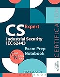 CS Professional: Industrial Security IEC 62443 Notebook, Industrial Security IEC 62443 Certification Exam Preparation Notebook, 140 pages, CS ... sided sheets, 8.5” x 11”, Glossy cover pag