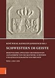 Schwestern im Geiste: Briefwechsel zwischen Großherzogin Alexandrine von Mecklenburg-Schwerin und Königin Elisabeth von Preußen. Teil 1: 1824-1850 ... den Landesarchiven Mecklenburg-Vorpommerns)