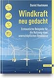 Windkraft neu gedacht: Erstaunliche Beispiele für die Nutzung einer unerschöpflichen R