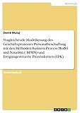 Vergleichende Modellierung des Geschäftsprozesses Personalbeschaffung mit den Methoden Business Process Model and Notation ( BPMN) und Ereignisgesteuerte Prozessketten (EPK)