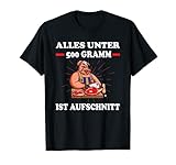 Alles unter 500 Gramm ist aufschnitt Bratwurst Metzger T-S