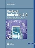 Handbuch Industrie 4.0: Geschäftsmodelle, Prozesse, Technik