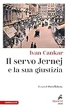 Il servo Jernej e la sua giustizia: A cura di Maria Bidovec (Italian Edition)