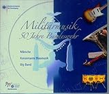 Militärmusik 50 Jahre Bundeswehr - Märsche, Konzertante Blasmusik, Big Band - Bundeswehr (3 CDS + Booklet, Audio-CDs)