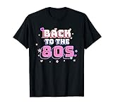 Back to The 80s | 80er Jahre Kleidung Kostüm Outfit T-S