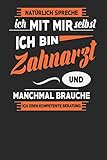 Natürlich Spreche Ich Mit Mir Selbst Ich bin Zahnarzt Und Manchmal Brauche Ich Eben Kompetente Beratung: Zahnarzt Notizbuch | Zahnarzt Geschenke | Tagebuch | 110 Weiße Karierte Seiten | ca. A 5