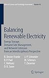 Balancing Renewable Electricity: Energy Storage, Demand Side Management, and Network Extension from an Interdisciplinary Perspective (Ethics of Science and Technology Assessment, 40, Band 40)