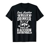 Waschbär Jagd Saison Bier Problem Coon Hunter Geschenk T-S