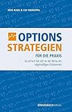 Optionsstrategien für die Praxis: So sichern Sie sich an der Börse ein regelmäßiges Eink