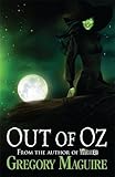 Out of Oz: Gregory Maguire (Wicked Years 4)