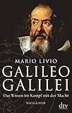 Galileo Galilei: Das Wissen im Kampf mit der Macht, Biog