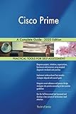 Cisco Prime A Complete Guide - 2020 E