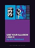 Guns N Roses' Use Your Illusion I And II (33 1/3) (English Edition)