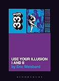 Guns N Roses' Use Your Illusion I And II (33 1/3) (English Edition)