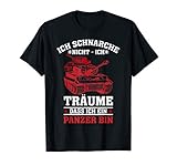 Ich schnarche nicht ich träume dass ich ein... Tiger Panzer T-S