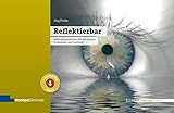 Reflektierbar: Reflexionsmethoden für den Einsatz in Seminar und Coaching. Mit Online-Angebot (Edition Training aktuell)
