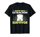 Wisdom Zahnextraktion Survivor Funny T-S