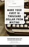 Make Your First 10 Thousand Dollar from Writing (English Edition)